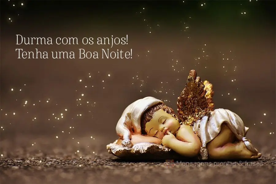 Durma com os anjos! Tenha uma Boa Noite!