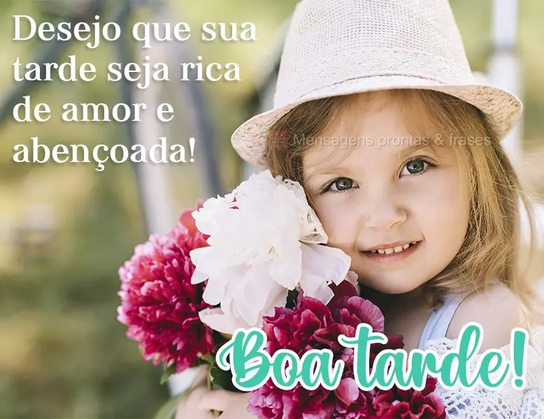 Desejo que sua tarde seja rica de amor e abençoada!
  Boa tarde!