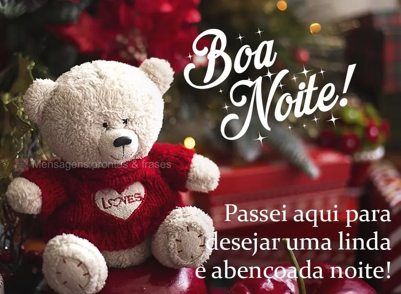 Passei aqui para desejar uma linda e abençoada noite! Boa noite! 