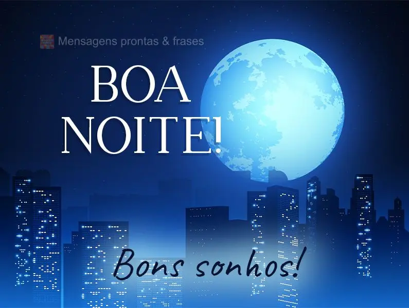Boa noite! Bom sonhos!
