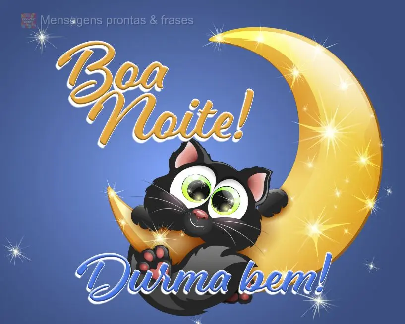 Boa noite! Durma bem!