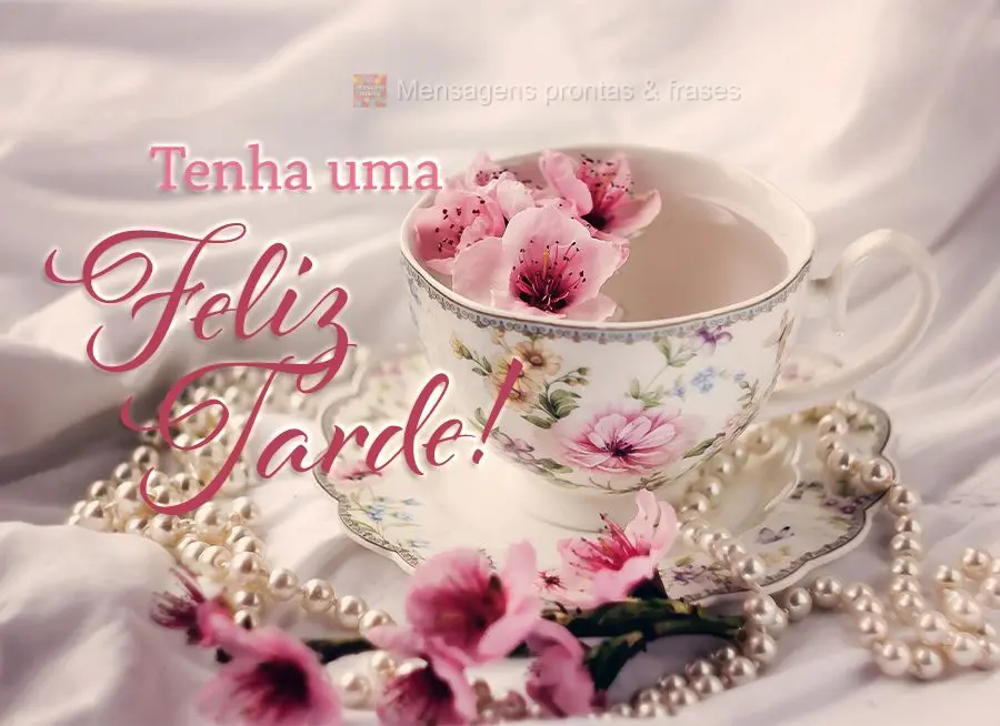 Tenha uma Feliz tarde!