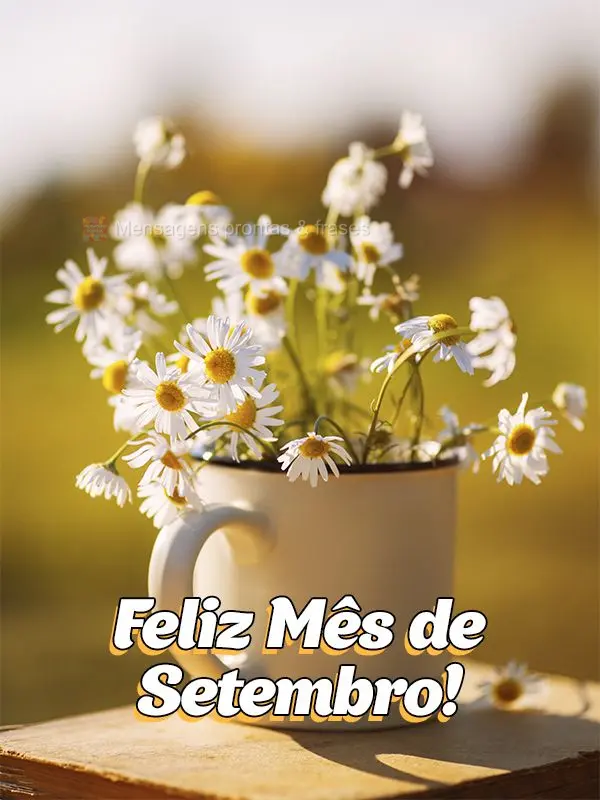 Feliz Mês de Setembro!