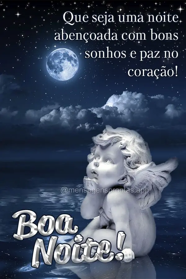 Que seja uma noite abençoada com bons sonhos e paz no coração! Boa noite!