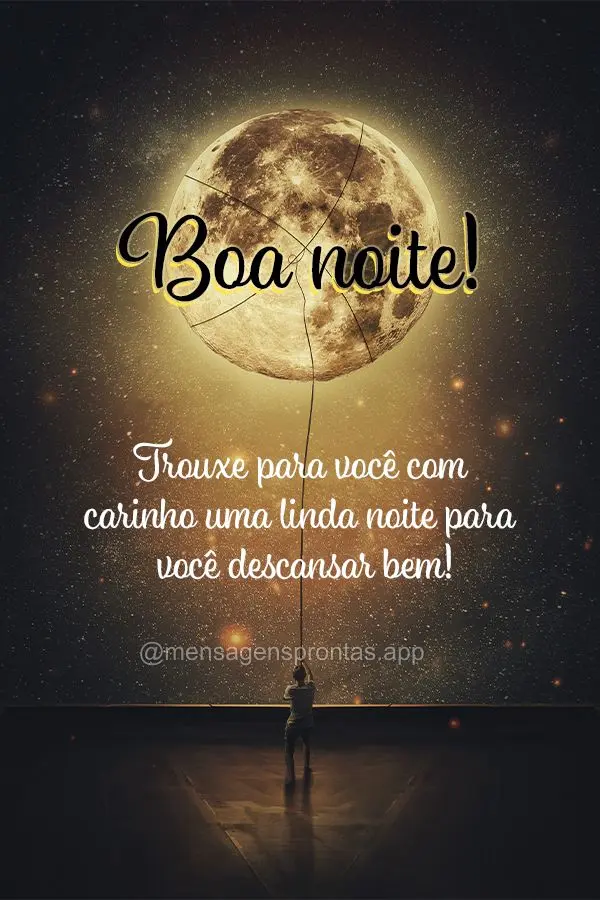 Trouxe para você com carinho uma linda noite para você descansar bem! Boa noite!