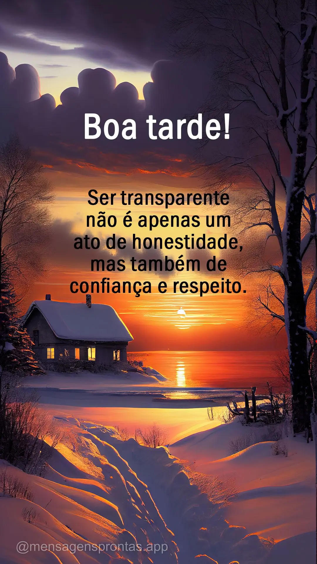 Ser transparente não é apenas um ato de honestidade, mas também de confiança e respeito. Boa tarde!