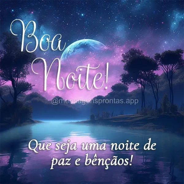 Que seja uma noite de paz e bênçãos! Boa noite!