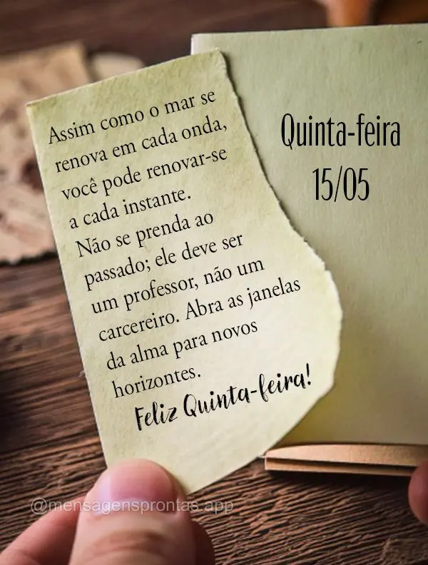 Assim como o mar se renova em cada onda, você pode renovar-se a cada instante. Não se prenda ao passado; ele deve ser um professor, não um carcereiro....