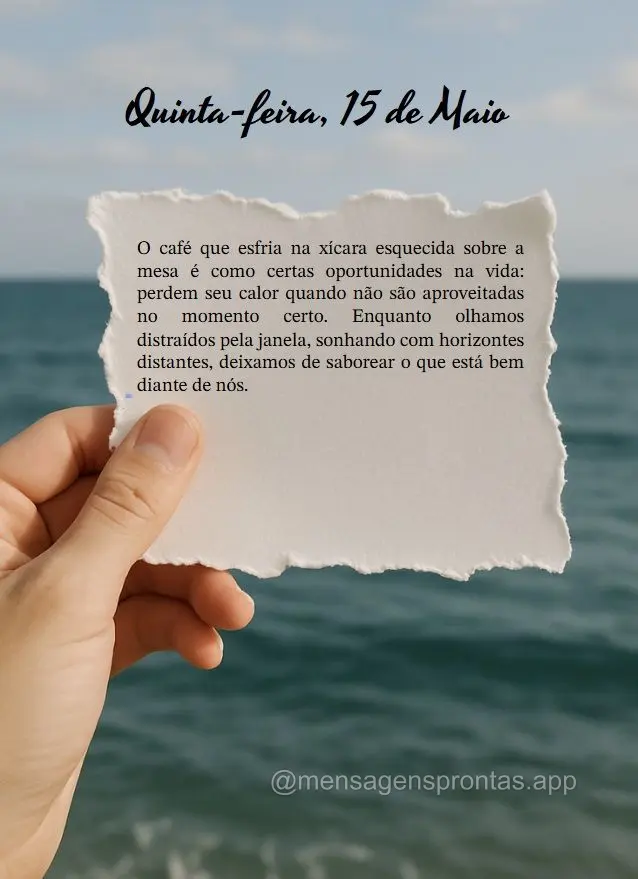 O café que esfria na xícara esquecida sobre a mesa é como certas oportunidades na vida: perdem seu calor quando não são aproveitadas no momento cert...
