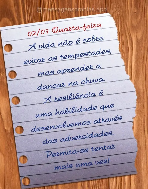 A vida não é sobre evitar as tempestades, mas aprender a dançar na chuva. A resiliência é uma habilidade que desenvolvemos através das adversidades...