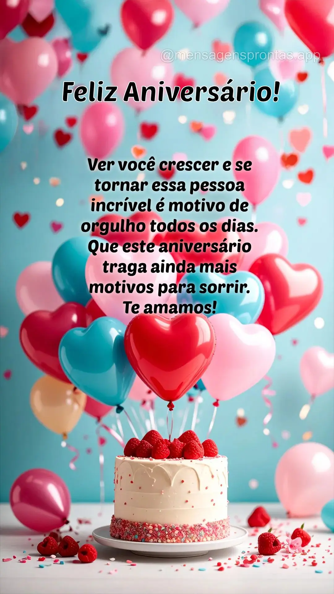 Ver você crescer e se tornar essa pessoa incrível é motivo de orgulho todos os dias. Que este aniversário traga ainda mais motivos para sorrir. 
Te ...
