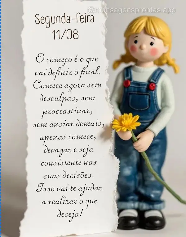 O começo é o que vai definir o final. Comece agora sem desculpas, sem procrastinar, sem ansiar demais, apenas comece, devagar e seja consistente nas su...
