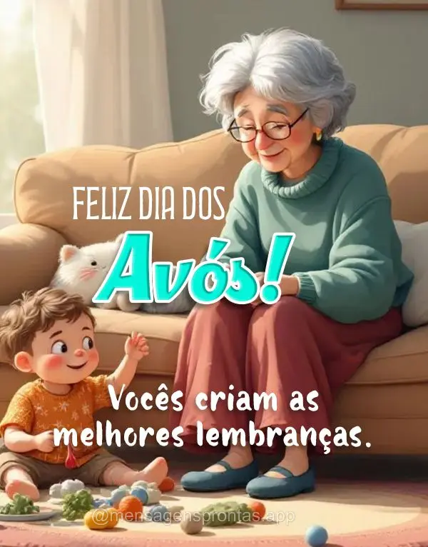 Vocês criam as melhores lembranças. Feliz dia dos Avós!