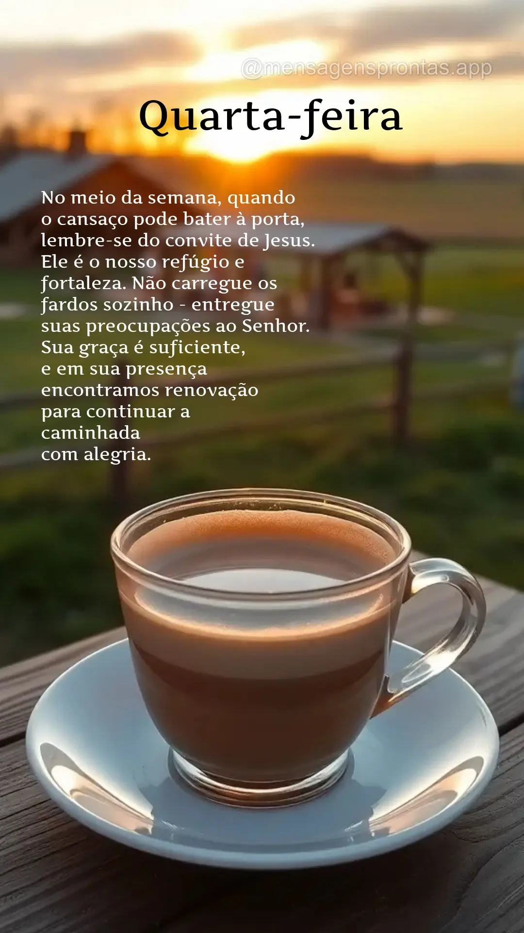 No meio da semana, quando 
o cansaço pode bater à porta, lembre-se do convite de Jesus. 
Ele é o nosso refúgio e fortaleza. Não carregue os fardos...