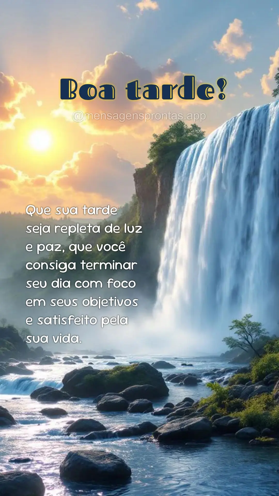 Que sua tarde seja repleta de luz e paz, que você consiga terminar seu dia com foco em seus objetivos e satisfeito pela sua vida. 
 Boa tarde!