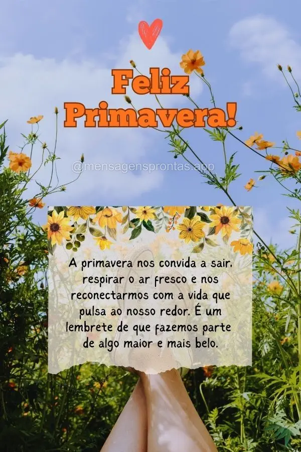 A primavera nos convida a sair, respirar o ar fresco e nos reconectarmos com a vida que pulsa ao nosso redor. É um lembrete de que fazemos parte de algo...