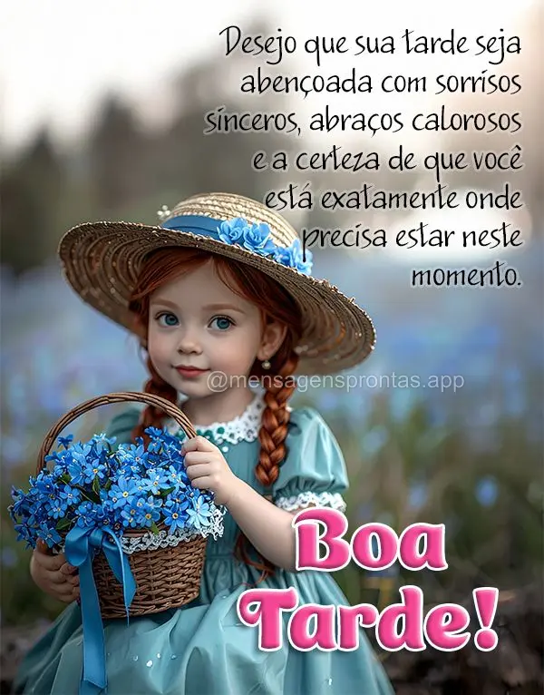 Desejo que sua tarde seja abençoada com sorrisos sinceros, abraços calorosos e a certeza de que você está exatamente onde precisa estar neste momento...